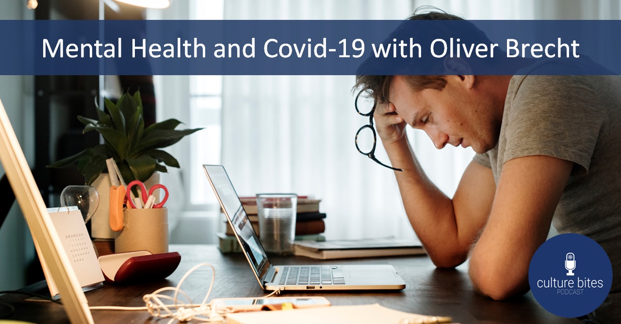 Mental Health and Covid 19 Culture Bites Podcast